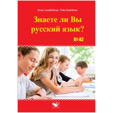 Znaete li vy russkyj jazyk? A1-A2. I. Aniukštienė, V. Gurklienė