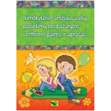 Ikimokyklinio amžiaus vaikų pasiekimų vertinimo aplankas Ikimokyklinio amžiaus vaikų pasiekimų vertinimo aplankas