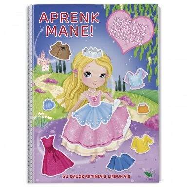 Aprenk mane! Mažosios princesės. Su daugkartiniais lipdukais Aprenk mane! Mažosios princesės. Su daugkartiniais lipdukais