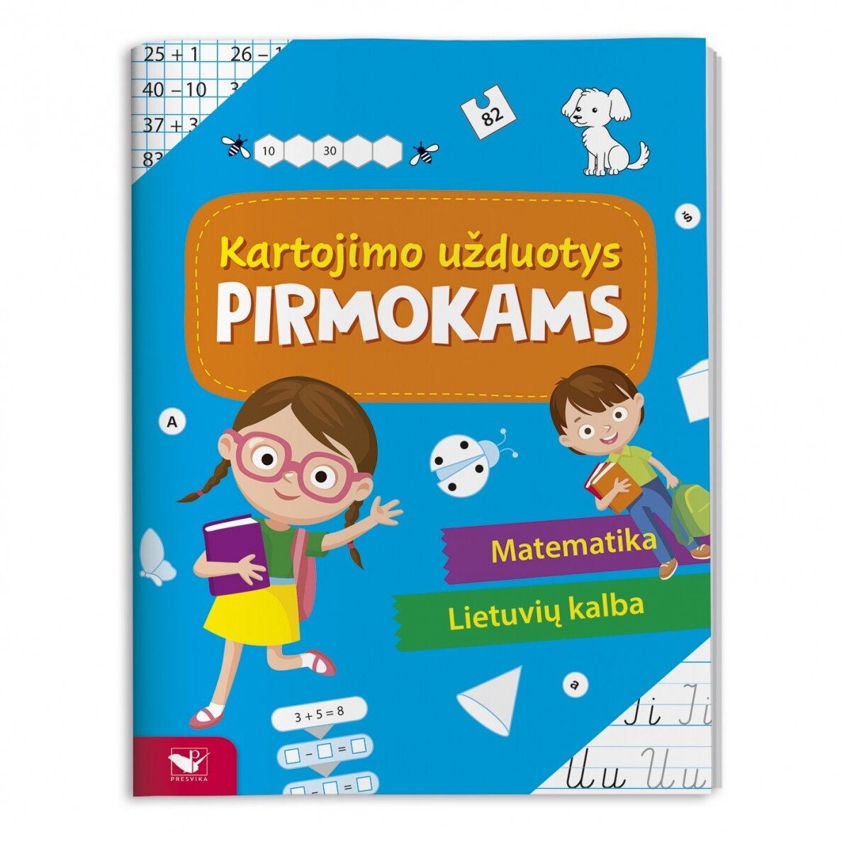 Kartojimo užduotys pirmokams. Matematika. Lietuvių kalba. Kartojimo užduotys pirmokams. Matematika. Lietuvių kalba.