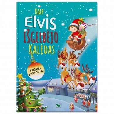 Kaip Elvis išgelbėjo Kalėdas. Kalėdinis pasakojimas