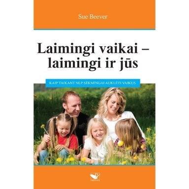 Laimingi vaikai - laimingi ir jūs