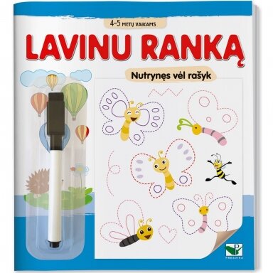 Lavinu ranką. 4-5 metų vaikams. Nutrynęs vėl rašyk. Su flomasteriu Lavinu ranką. 4-5 metų vaikams. Nutrynęs vėl rašyk. Su flomasteriu