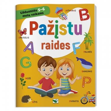 Pažįstu raides. Užduotėlės 5-6 metų vaikams Pažįstu raides. Užduotėlės 5-6 metų vaikams