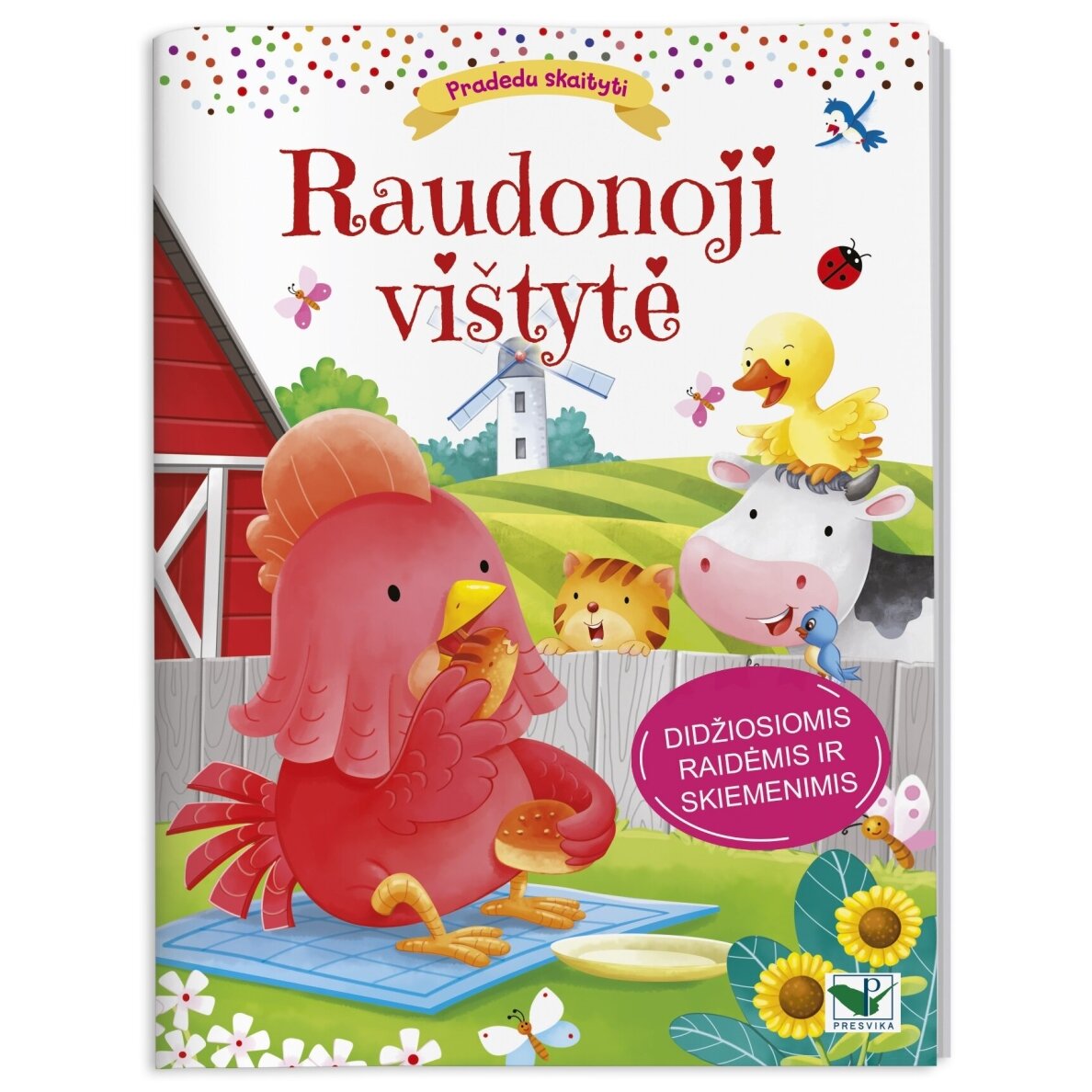 Pradedu skaityti. Raudonoji vištytė. Didžiosiomis raidėmis ir skiemenimis Pradedu skaityti. Raudonoji vištytė. Didžiosiomis raidėmis ir skiemenimis