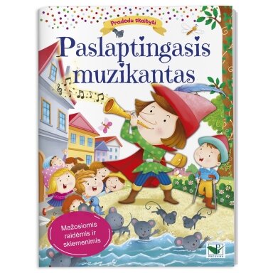 Pradedu skaityti. Paslaptingasis muzikantas. Mažosiomis raidėmis ir skiemenimis Pradedu skaityti. Paslaptingasis muzikantas. Mažosiomis raidėmis ir skiemenimis