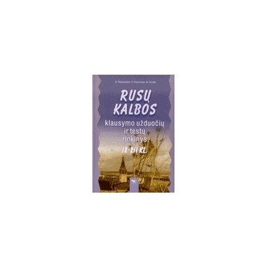 Rusų kalbos klausymo užduočių ir testų rinkinys IX - XII kl.